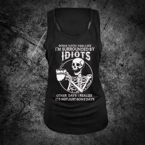 Surrounded By Idiots Women Racerback Tank